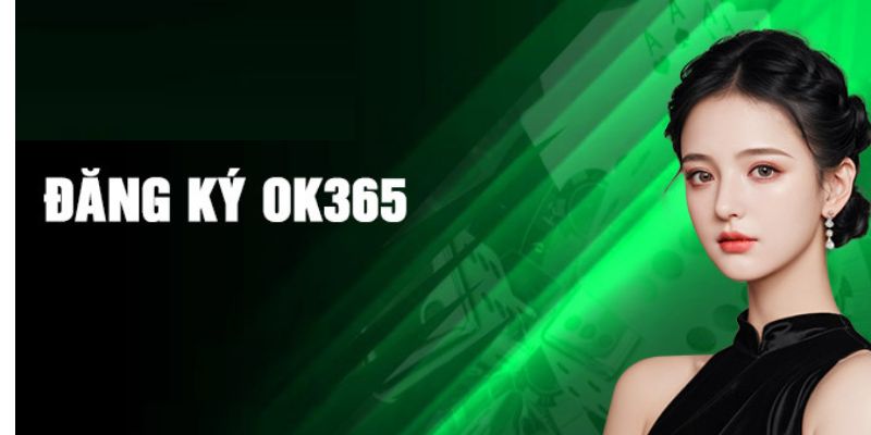 Thắc mắc thường gặp trong quá trình đăng ký OK365