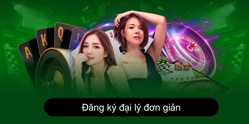 Đăng ký đại lý đơn giản
