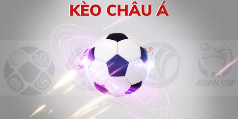 Lý giải kèo châu Á là gì