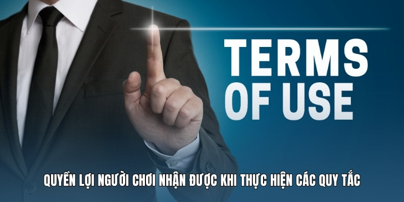quyen-loi-nguoi-choi-nhan-duoc-khi-thuc-hien-cac-quy-tac