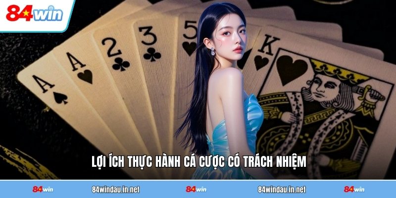 loi-ich-thuc-hanh-ca-cuoc-co-trach-nhiem