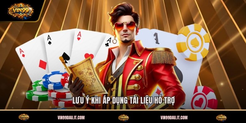 luu-y-khi-ap-dung-tai-lieu-ho-tro